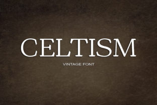 Celtism: A Serif Font That Brings Retro Vibe to Modern Branding