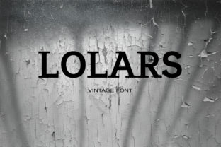Lolars: A Bold Serif Font for Impactful Digital Campaigns