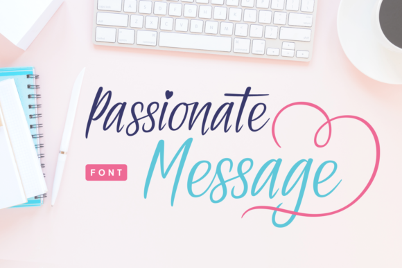 Passionate Message: The Font That Elevates Every Campaign
